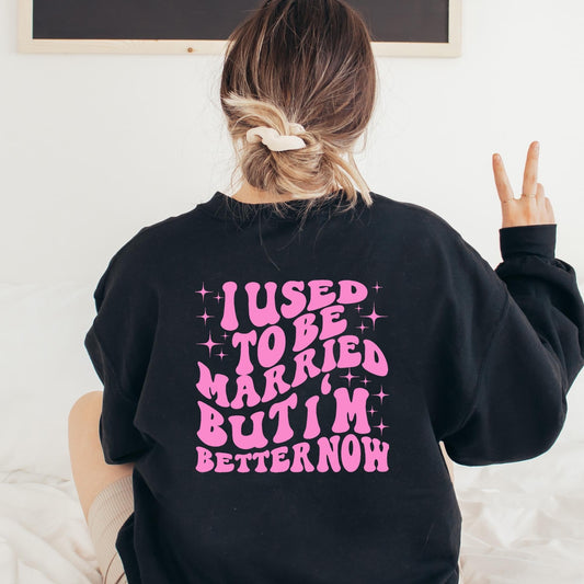 Divorce Humor Sweatshirt